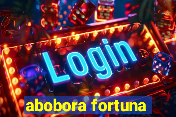 abobora fortuna